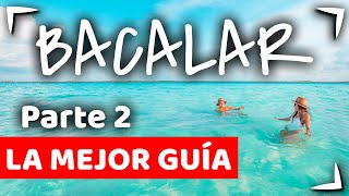 QUE HACER EN BACALAR 🔴GUIA PARTE 2 ► BACALAR BARATO ✅XUL HA Cocalitos LOS RAPIDOS  y mas