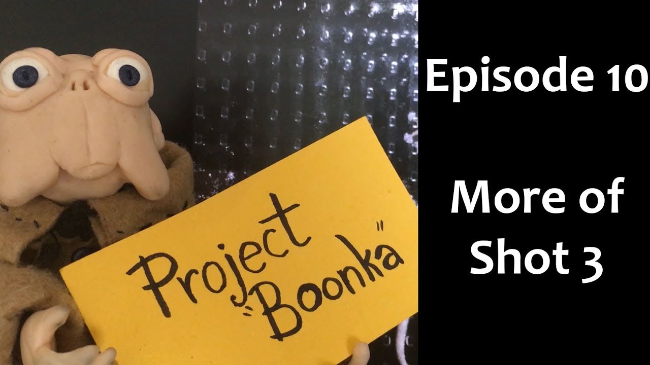 Project Boonka Ep10: More of Shot 3 - YouTube