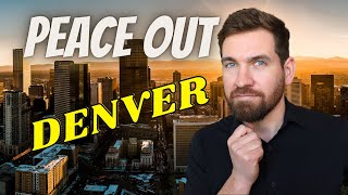 why I left denver...