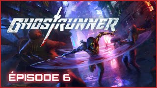 [PC VOSTFR] Ghostrunner | Episode 6 | No Commentary