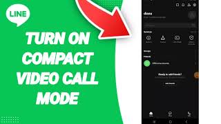 How To Turn On Compact Video Call Mode On Line App screenshot 3
