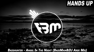 Basshunter - Angel In The Night 2K24 (BassMan & DJ Arek Booty Mix) | FBM