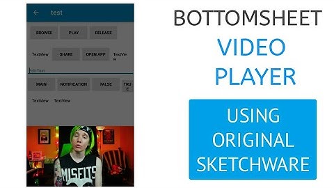 Bottomsheet Video Player in sketchware