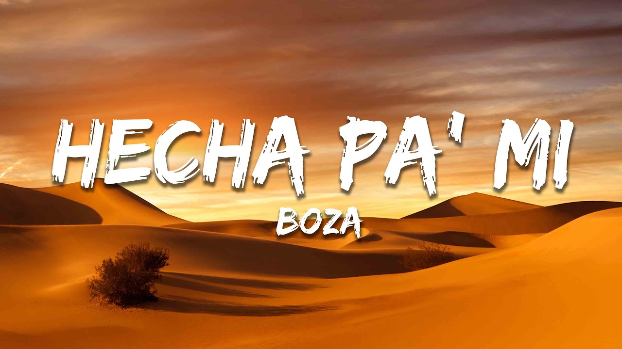 Boza - Hecha Pa' Mi (Letra/Lyrics)