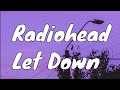 Radiohead Let Down Lyrics
