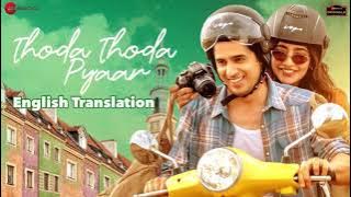 Thoda Thoda Pyar * Little Bit Love * Lyrics English Translation