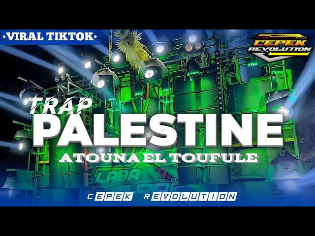 DJ TRAP ATOUNA EL TOUFULE🇵🇸 - FULL BASS PANJANG NGUK CLARITY • by 𝙲𝙴𝙿𝙴𝙺 𝚁𝙴𝚅𝙾𝙻𝚄𝚃𝙸𝙾𝙽 • class=