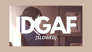 [SLOWED] Dua Lipa - IDGAF
