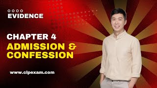 CLP 2025/2026 Evidence Chapter 4 - Admission & Confession