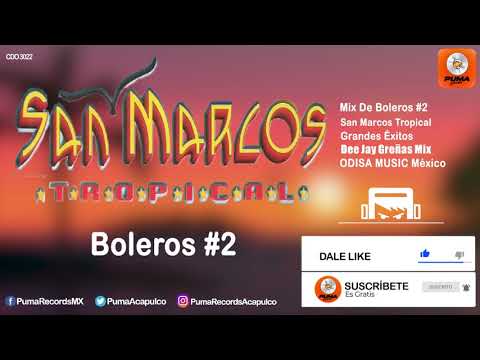 Mix De Boleros #2 - San Marcos Tropical - Grandes Éxitos - Odisa Music ...
