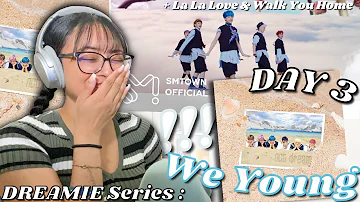 NCT DREAM : We Young 🏝 We Young MV, La La Love & Walk You Home REACTION | ⋆｡💭 DREAMIE Series DAY 3