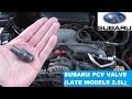 Subaru PCV Valve Replacement | 2.5 Liter PCV Valve | Late Model Subaru