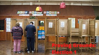 Proving Grounds: Election 1