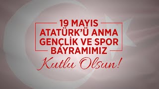 19 Mayıs Atatürkü Anma, Gençlik Ve Spor Bayramı