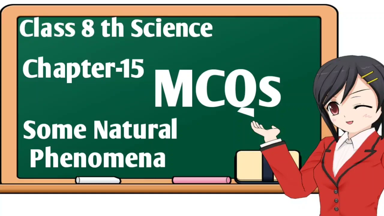 MCQs Chapter 15 Science ll Class 8 Science ll Some Natural Phenomena ll