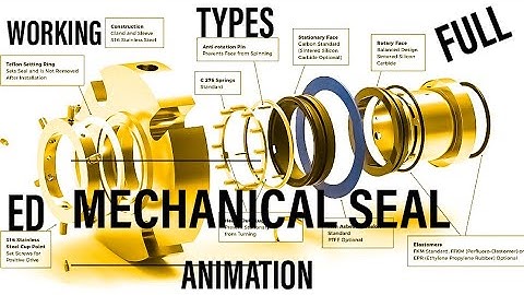 Mechanical seal working animation types of mechanical seal, pump seal