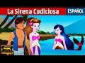 La Sirena Codiciosa - Cuentos para Dormir |Cuentos Infantiles en Español |Cuentos de Hadas Españoles