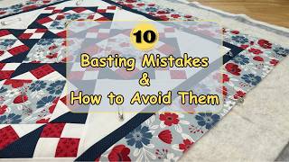 10 Quilt Basting Mistakes and How to AVOID Them