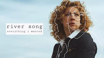► river song - everything i wanted
