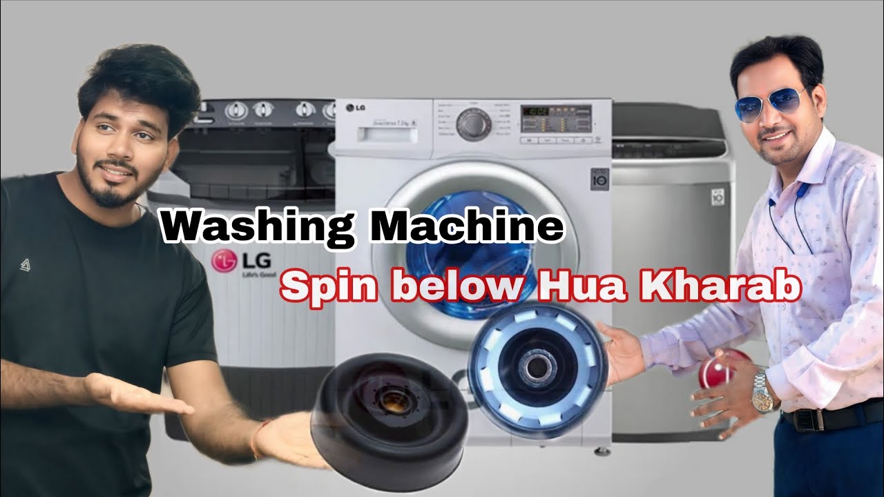 Washing Machine Spin below Hua Kharab..!! Washing machine LG ka buffer  kharab ho gaya..ll