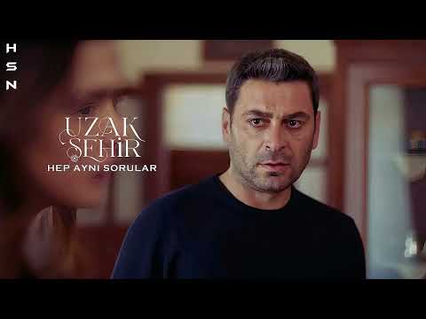 Uzak Şehir Dizi Müzikleri Hep Aynı Sorular V1 Original Full Version 