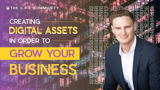 How Digital Assets Can Grow Your Business - Reed Goossens