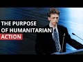 The purpose of humanitarian action