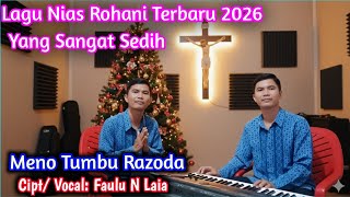Lagu nias rohani Terbaru ~ Meno Tumbu Razoda √√ Lagu rohani nias Paling Sedih 2026