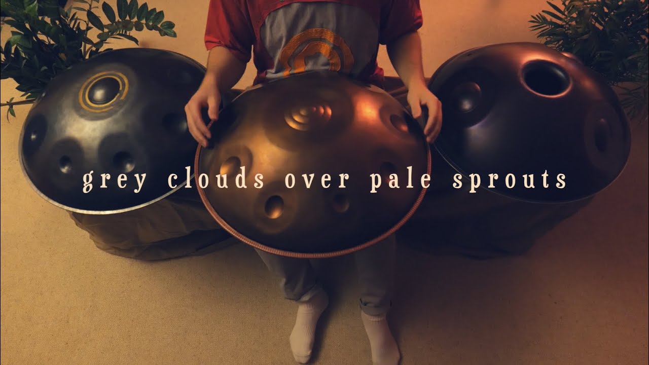 Louis L. - Grey Clouds Over Pale Sprouts (Handpan)