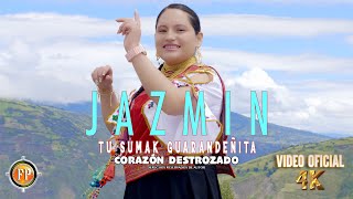 Jazmin Tu Sumak Guarandeñita Corazon Destrozado Video Oficial 4K