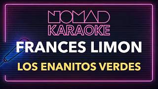 Los Enanitos Verdes - Frances Limon (Karaoke)