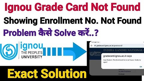 Ignou Enrollment No. Not Found In Grade Card || Ignou Grade Card Error || Exact Solution