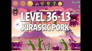 Details Angry Birds Jurassic Pork Level 36-13 Walkthrough 3 Star News
