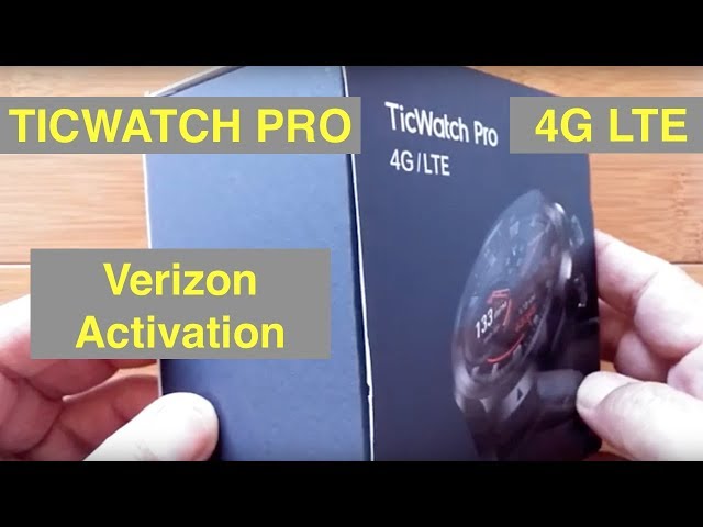 Mobvoi TicWatch Pro 4G LTE WearOS Smartwatch: Quick Guide to Verizon Activation