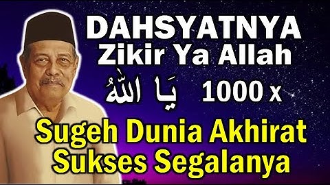 Dahsyatnya Zikir 1000x Lafadh Ya Allah ( يَا اللهُ ) untuk Segala Hajat | Prof. DR. KH. Abdul Ghofur