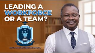 LEADING A WORKFORCE OR A TEAM
