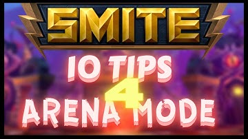 10 TIPS FOR SMITE ARENA / BEGINNERS Guide to Arena