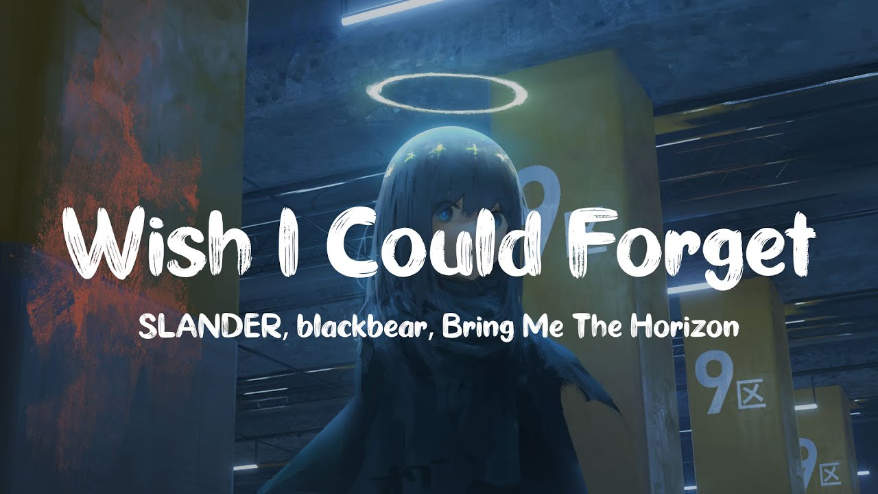 slander-blackbear-bring-me-the-horizon-wish-i-could-forget-youtube