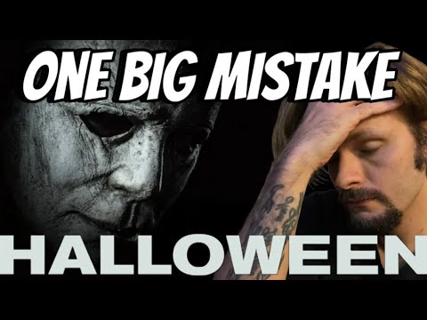 Halloween (2018) Made A BIG MISTAKE