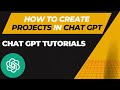 How to Create Projects in ChatGPT | Step by Step Chat GPT Tutorial