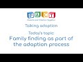 Talking Adoption | Family finding as part of the adoption process