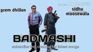 Badmashi | prem dhillon, sidhu moosewala new song