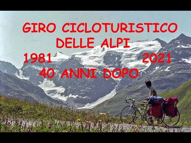 Traversata delle ALPI in bicicletta 40 anni dopo (1981-2021). Da Mondovì a  Trieste in bici. - YouTube