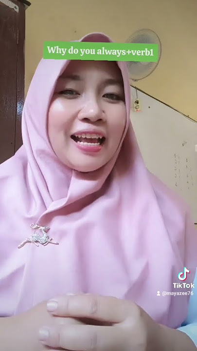 Why do you always verb1? Mengapa kamu selalu kata kerja bentuk pertama #pintarbahasainggrisnya