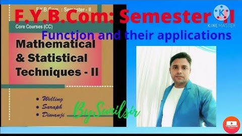 #FyBcom #Mathmatics #Sem2  F.Y.B.com. Semester II First chapter- Functions and their applications.