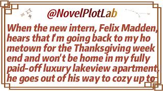 When the new intern, Felix Madden, hears that I'm going back to my hometown for the Thanksgiving