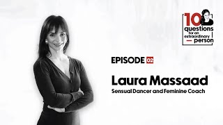 Laura Massaad: Sensual Dancer and Feminine Coach