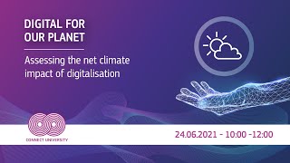 Assessing the net climate impact of digitalisation | Connect University