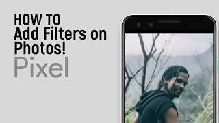 Как добавить фильтры к фотографиям на смартфоне Google Pixel screenshot 3