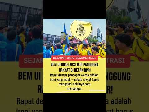 SEJARAH BARU DEMONSTRASI BEM UI UBAH AKSI JADI PANGGUNG RAKYAT DI DEPAN DPR 